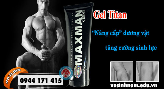 Dòng gel titan maxman công thức tăng cường sinh lý nam bậc nhất hiện nay