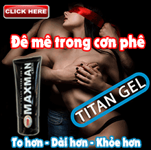 Dòng gel titan maxman công thức tăng cường sinh lý nam bậc nhất hiện nay